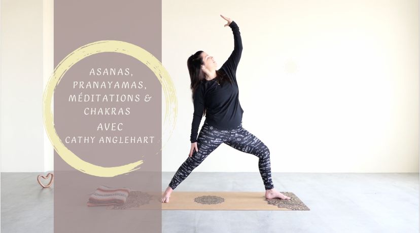 Asanas, pranayamas, méditations & Chakras avec Cathy Anglehart