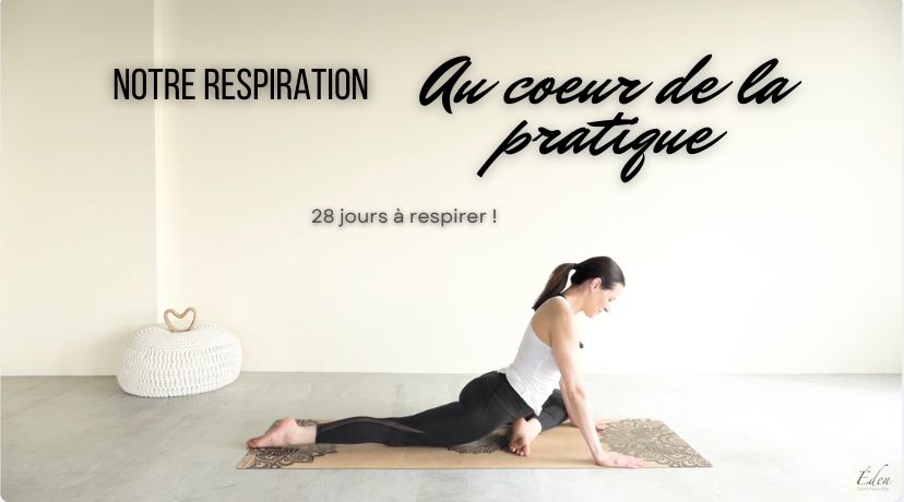 La respiration - Au coeur de notre pratique